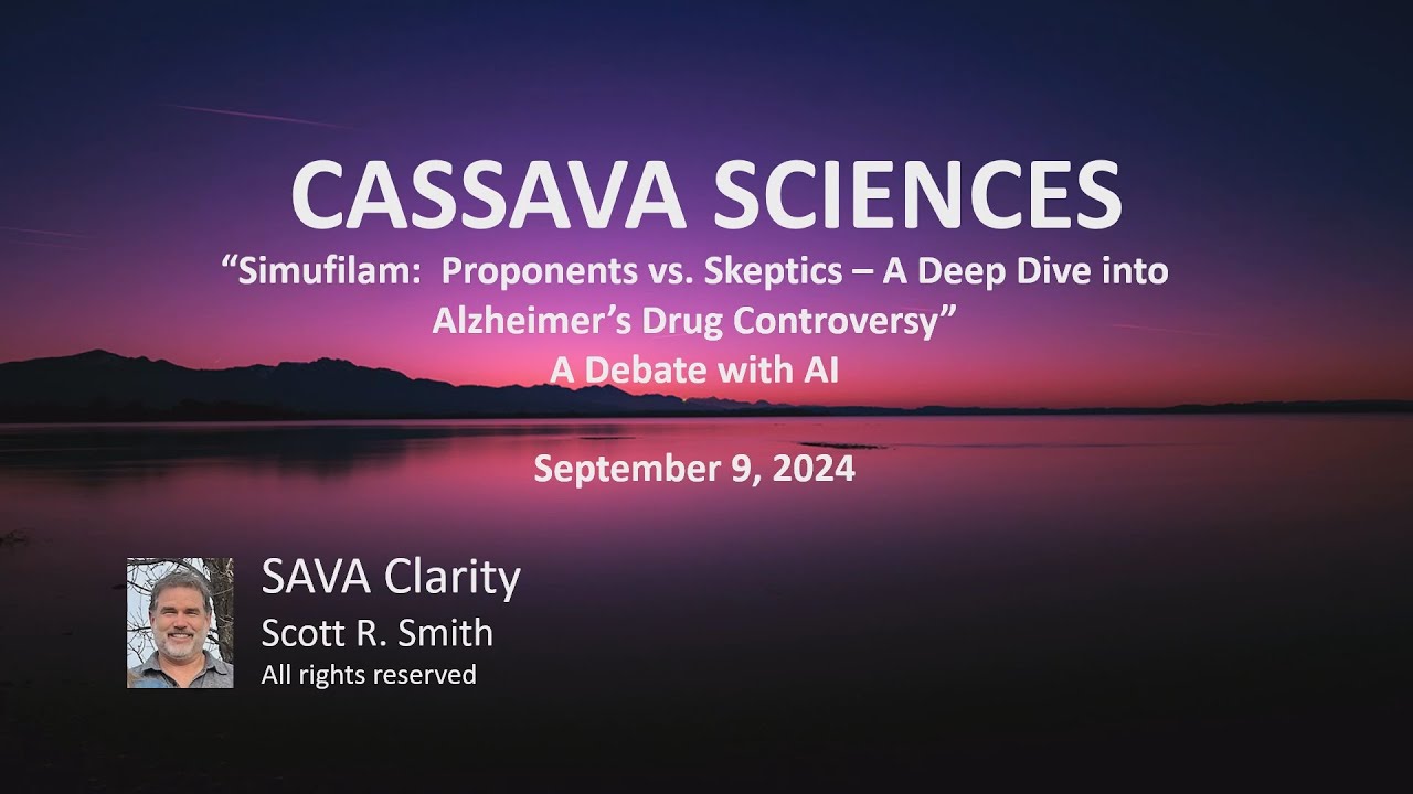 Cassava Sciences - Debate with AI - A Deep Dive into Alzheimer's Drug Controversy
