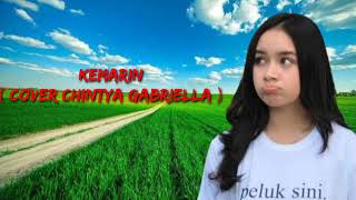 Download lagu Kemarin | Cover Chintya Gabriella ( Lyric ) mp3