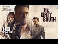 THE DIRTY SOUTH - Official Trailer (2023) | Willa Holland | Dermot Mulroney