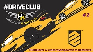 Let's play Driveclub #2 - multiplayer dla każdego?