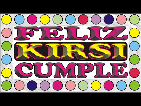 FELIZ CUMPLEAÑOS KIRSI - HAPPY BIRTHDAY - FELIZ CUMPLE DEDICADO - MAÑANITAS
