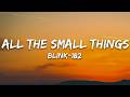 blink-182 - All The Small Things (Lyrics)