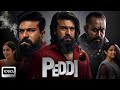Peddi Full Movie Ram Charan S Action Blockbuster Latest South Indian Cinema