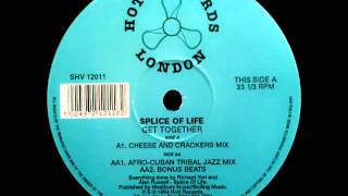 Splice Of Life - Get Together (Bonus Beats)