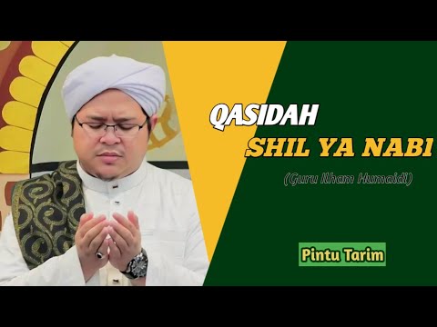 Qasidah Shil Ya Nabi || Guru Ilham Humaidi