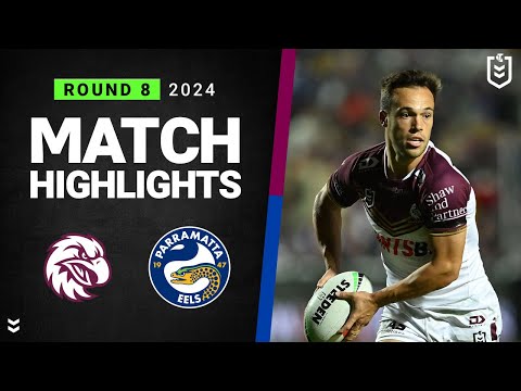 NRL 2024 | Sea Eagles v Eels | Match Highlights