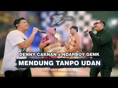 DENNY CAKNAN FT. NDARBOY GENK - MENDUNG TANPO UDAN (OFFICIAL LIVE MUSIC) - DC MUSIK