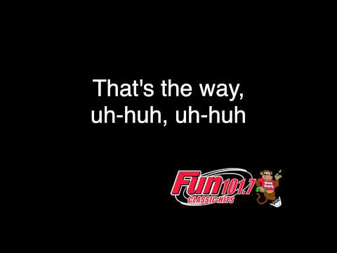 Fun 101.7 Classic Hits:  That's The Way I Like It
