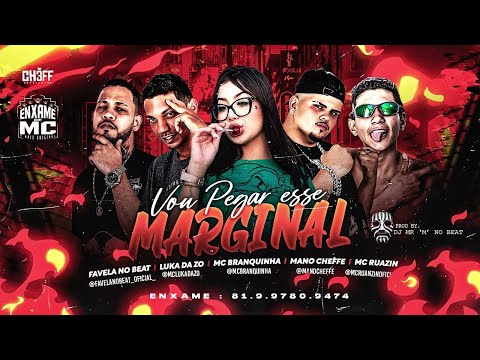 LUKA DA ZO & MANO CHEFFE E MC BRANQUINHA, MC RUANZIN E FAVELA NO BEAT - VOU PEGAR ESSE MARGINAL #hit