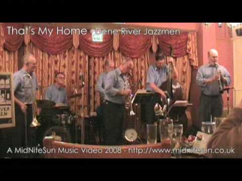 That's My Home - Dene River Jazzmen