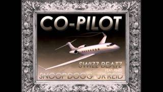 CO-PILOT SWIZZ BEATZ F/ SNOOP DOGG &amp; JUNIOR REID