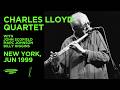 Charles Lloyd Quartet feat. John Scofield, Marc Johnson & Billy Higgins - Live in NYC 1999