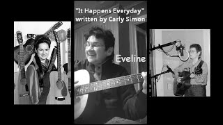 It Happens Everyday (Carly Simon) vocals by Eveline