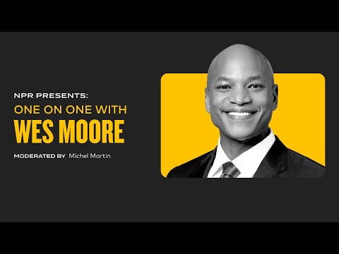 NPR Presents: One on One With Wes Moore