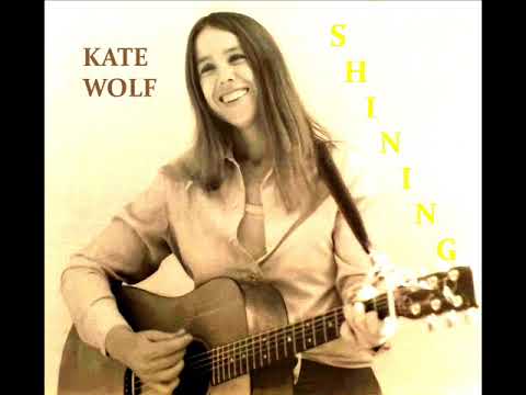 Shining - Kate Wolf