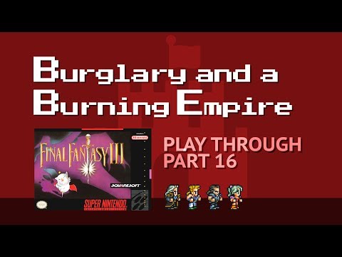 "Last of Dreams 3/6" :: Part 16 of a Final Fantasy 3/6 Play Through