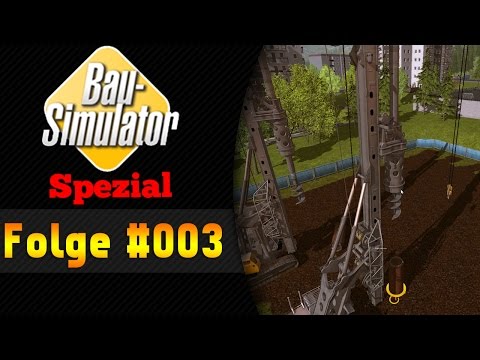 Bau Simulator 2015 Spezial #003 Vertrau Mir! ★ Lets Play BAU SIMULATOR 2015