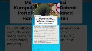 AKSI Kumpulan Pemotor Dobrak Portal JLNT Casablanca Hanya Demi Konten