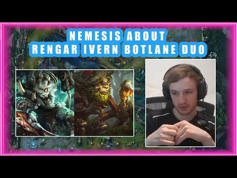 Nemesis About IVERN and RENGAR Botlane DUO 🤔
