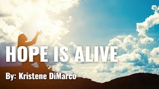 Kristene DiMarco - Hope is Alive Lyric Video