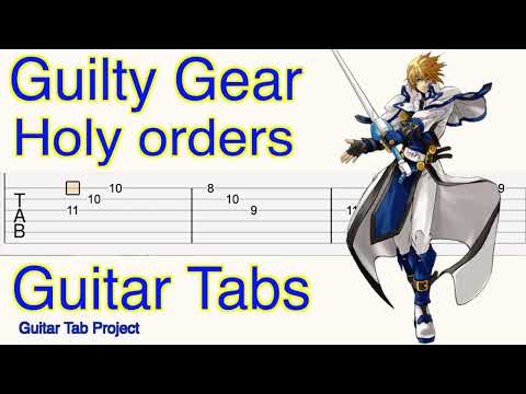 Guilty Gear XX Holy Orders (Be Just or Be Dead) Ky Kiske's Theme Guitar Tutorial Tabs