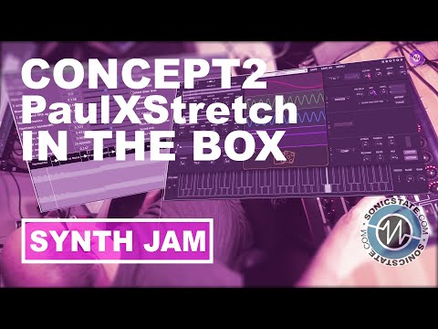 Synth JAM In The Box - Krotos Concept2, PaulXstretch and Valhalla - Friday Fun