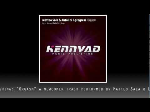 Matteo Sala & Antolini I-progress - Orgasm (Radio edit)