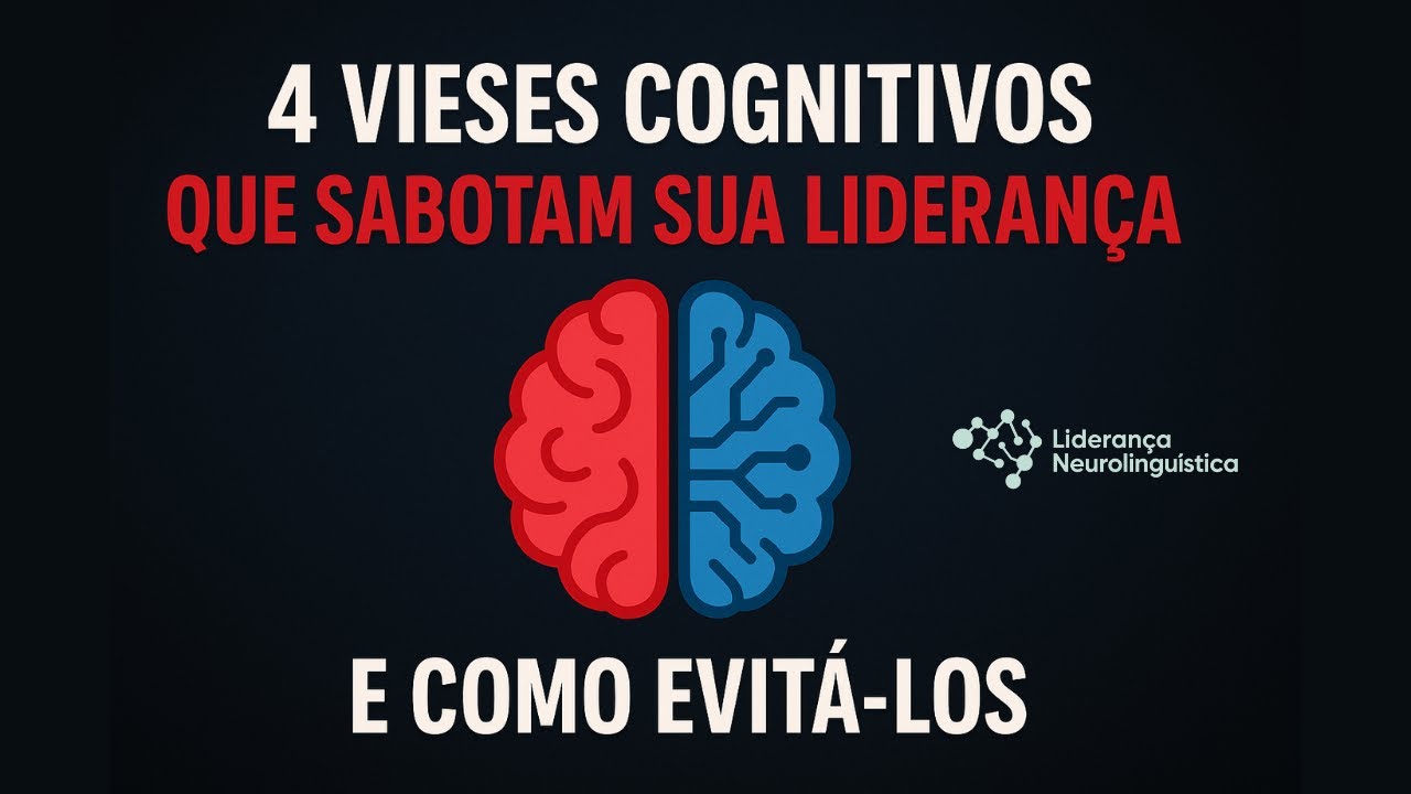 Decidir Bem: 4 Vieses Cognitivos Invisíveis que Sabotam Sua Liderança