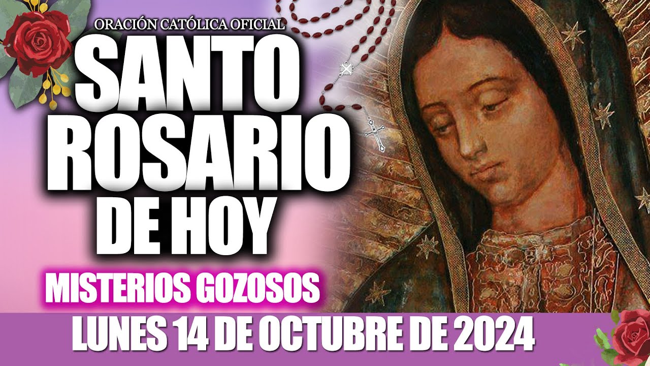 EL SANTO ROSARIO DE HOY LUNES 14 DE OCTUBRE 2024🌷🌺MISTERIOS GOZOSOS//Santo Rosario de Hoy//NUEVO