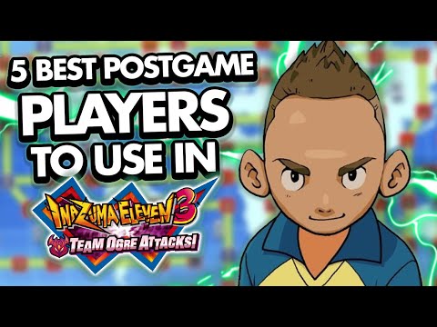 5 Best Players To Use In Inazuma Eleven 3 (Postgame)