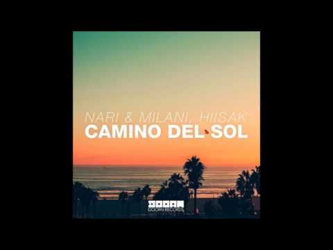 Nari Milani Feat Hiisak Camino Del Sol Original Mix 2016