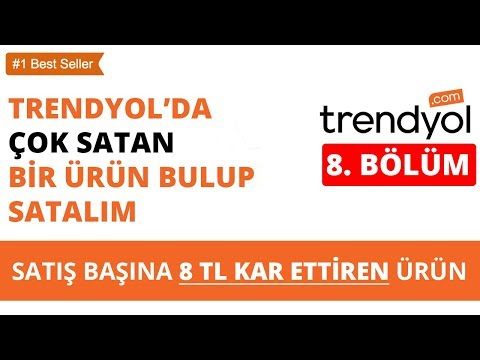 , title : 'Trendyol'da Çok Satan Bir Ürün Bulup Satalım - 8. Bölüm'
