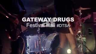 GATEWAY DRUGS - Faith Healer - Live at Festival Hall #DTSA 2015