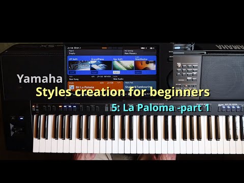 Yamaha Style creation 05: La Paloma -part1