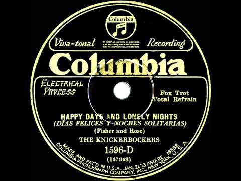 1928 Ben Selvin (as ‘The Knickerbockers’) - Happy Days And Lonely Nights (Ben Selvin, vocal)