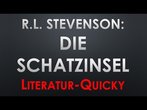 Robert Louis Stevenson: DIE SCHATZINSEL Literatur Quicky Check in 3 bis 5 Minuten Klassiker
