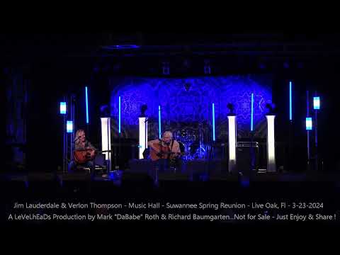 Jim Lauderdale & Verlon Thompson - Music Hall - Suwannee Spring Reunion - Live Oak, Fl   3- 23- 2024