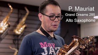 Video thumbnail for P. Mauriat Grand Dreams 285 Alto Saxophone review by Julian Chan by Saxophone Library