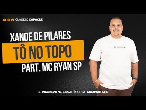 Tô no Topo - Xande de Pilares e MC Ryan SP | Cavaquinho | Claudio Capacle