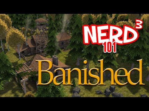 Nerd³ 101 -  Banished