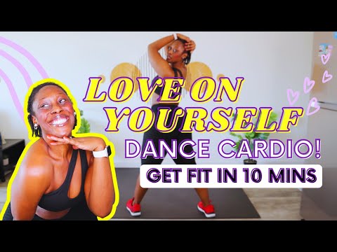 🥰 10 Minute - Love On Yourself Dance Cardio | Do This Workout to Feel Sexy and Confident