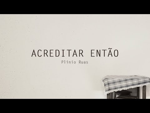 Acreditar Então video