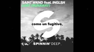 SAINT WKND feat. INGLSH - Lost (Runaway) traducida