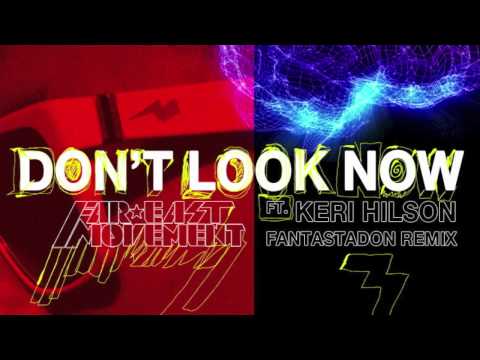 Far East Movement ft. Keri Hilson - "Don't Look Now" Fantastadon Remix