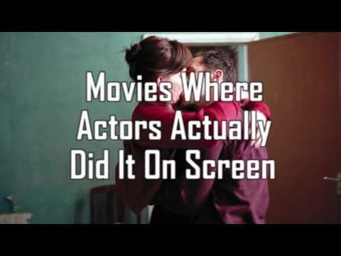 Top Movies Where Actors Actually had sex on Screen!