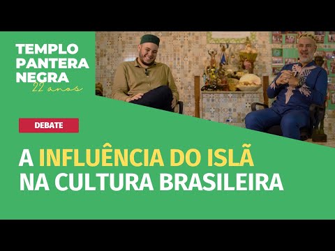 A influência do ISLÃ na CULTURA BRASILEIRA