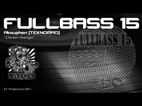 FULLBASS 15 - Akouphen - "Chicken Avenger"