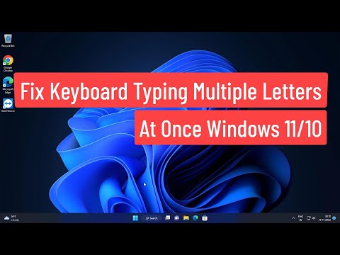 Fix Keyboard Typing Multiple Letters At Once Windows 11/10