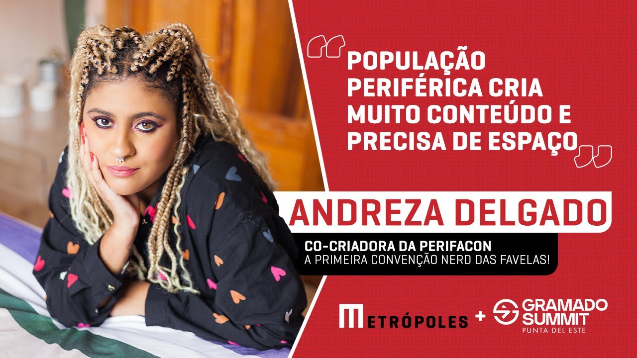 Andreza Delgado, da Perifacon: "População periférica cria muito conteúdo e precisa de espaço"