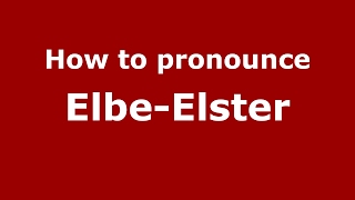 How to pronounce Elbe-Elster